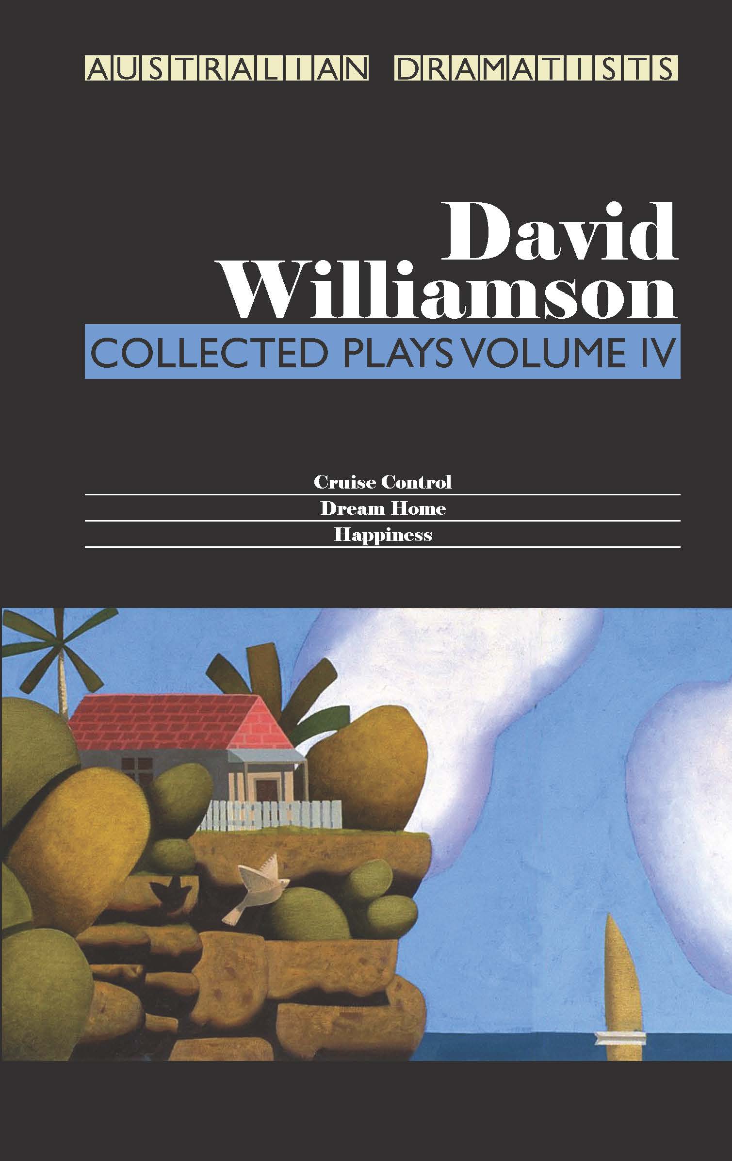 Williamson: Collected Plays Volume IV - Currency Press